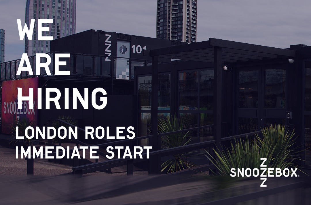 We Are Hiring at Snoozebox Hotels